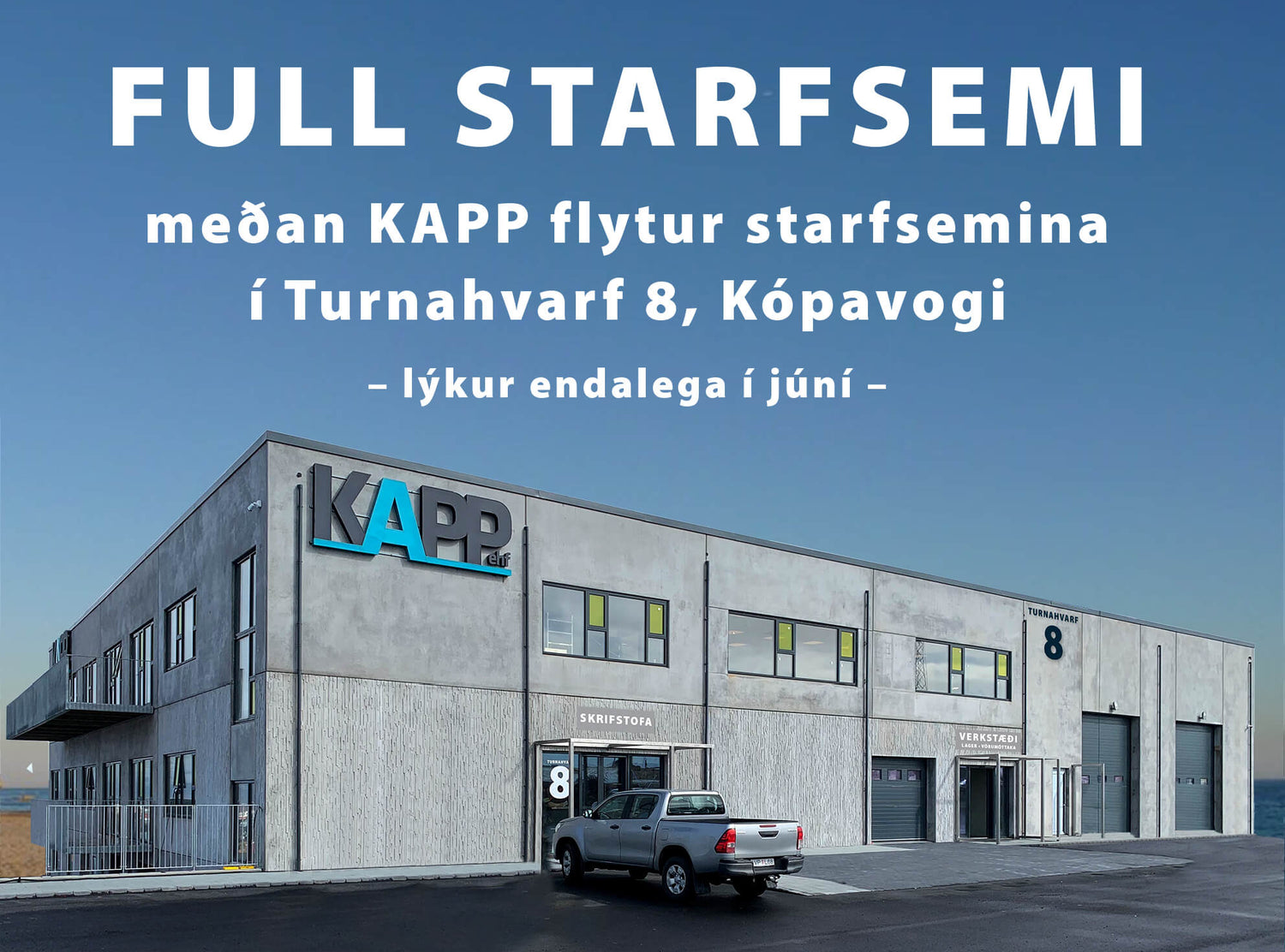 KAPP byrjar að flytja – Full þjónusta á meðan.
